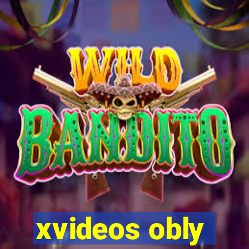 xvideos obly